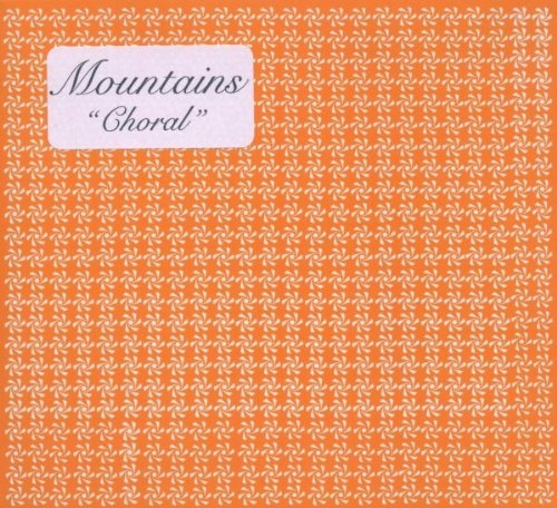 Choral by Mountains