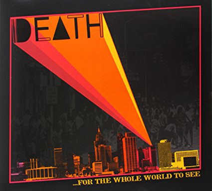 ...For The Whole World To See by Death