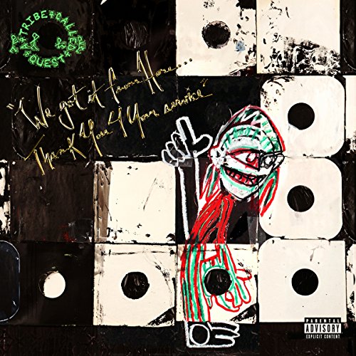 We Got It From Here...Thank You 4 Your Service by A Tribe Called Quest