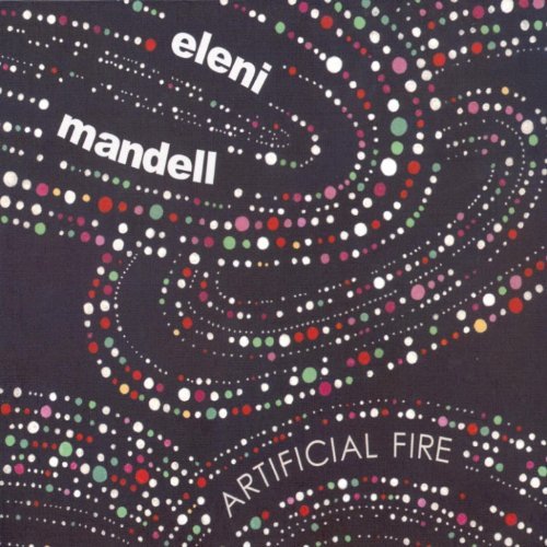 Artificial Fire by Eleni Mandell