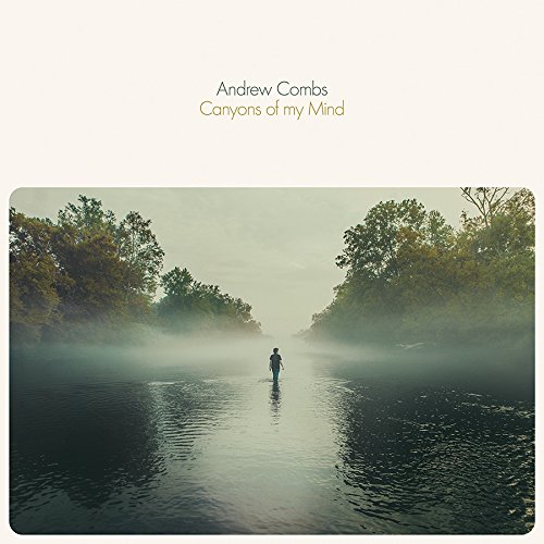 Canyons of My Mind by Andrew Combs