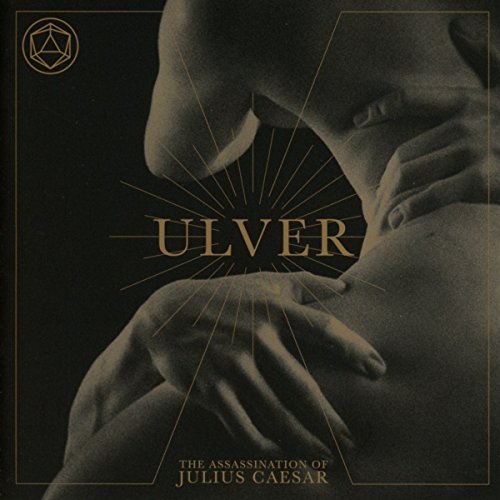 The  Assassination of Julius Caesar by Ulver