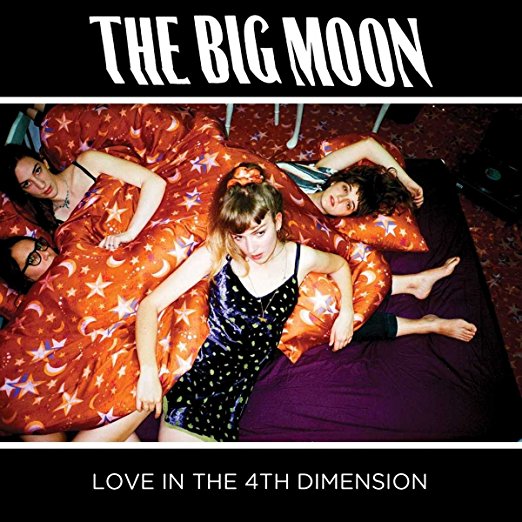 Love in the 4th Dimension by The Big Moon Album Cover