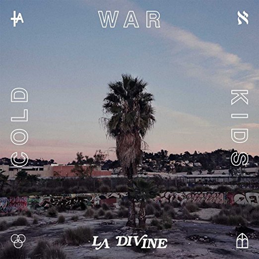 L.A. Divine by Cold War Kids