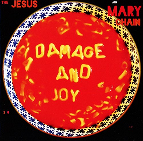 Damage and Joy by The Jesus and Mary Chain