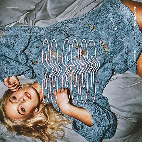 So Good by Zara Larsson
