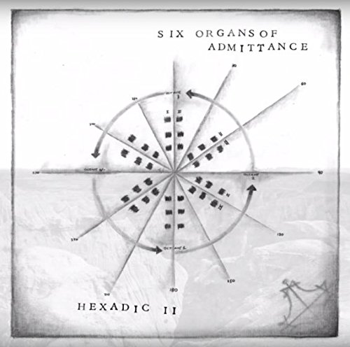 Hexadic II by Six Organs of Admittance