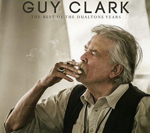 The Best of the Dualtone Years by Guy Clark