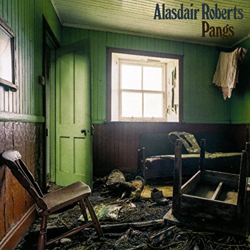 Pangs by Alasdair Roberts