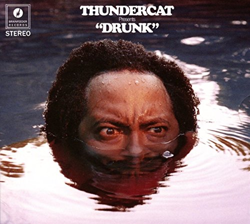 Drunk by Thundercat