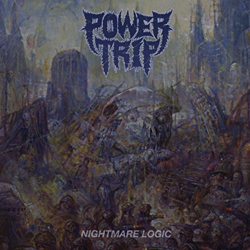 Nightmare Logic by Power Trip