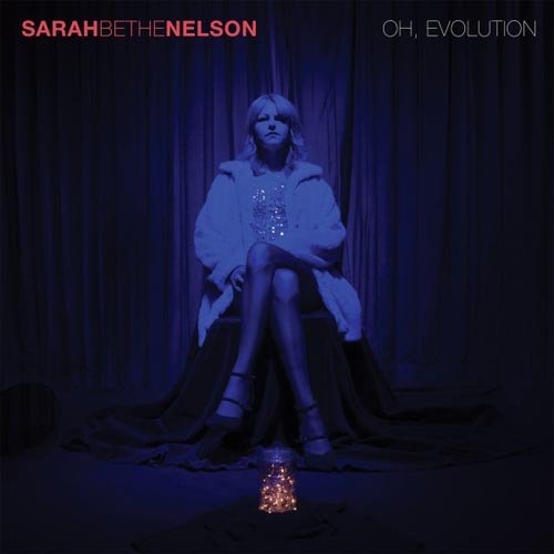 Oh, Evolution by Sarah Bethe Nelson Album Cover