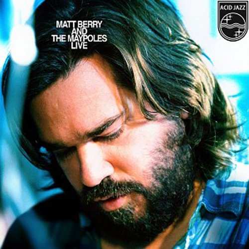 Matt Berry & the Maypoles Live by Matt Berry & the Maypoles