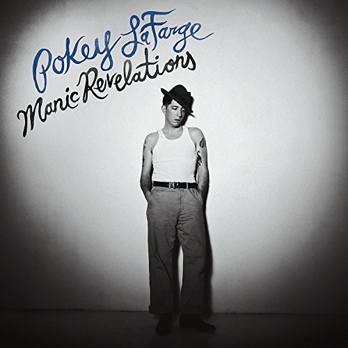 Manic Revelations by Pokey LaFarge