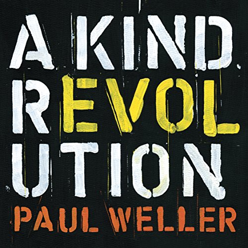 A Kind Revolution by Paul Weller