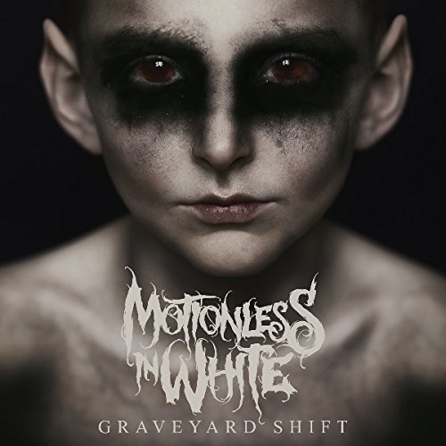 Graveyard Shift by Motionless in White