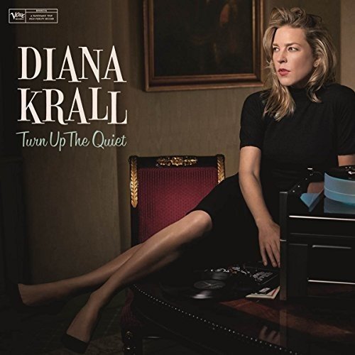 Turn Up the Quiet by Diana Krall