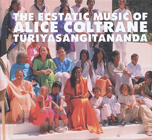 World Spirituality Classics 1: The Ecstatic Music of Alice Coltrane Turiyasangitananda by Alice Coltrane