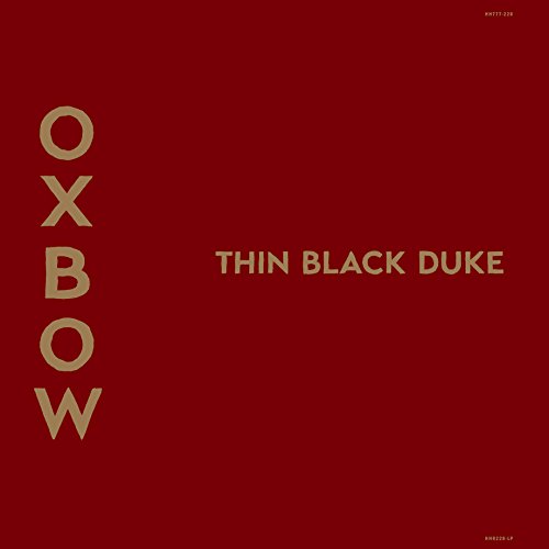The Thin Black Duke by Oxbow