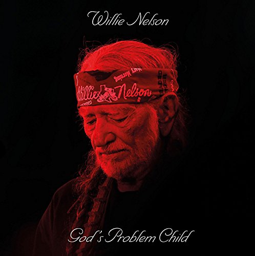 God's Problem Child by Willie Nelson