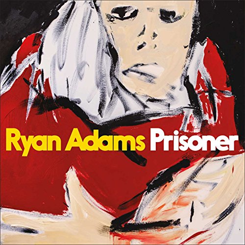 Prisoner by Ryan Adams