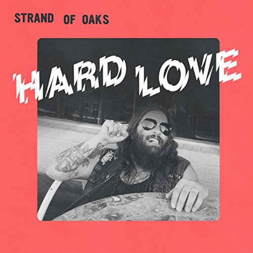 Hard Love by Strand of Oaks Album Cover