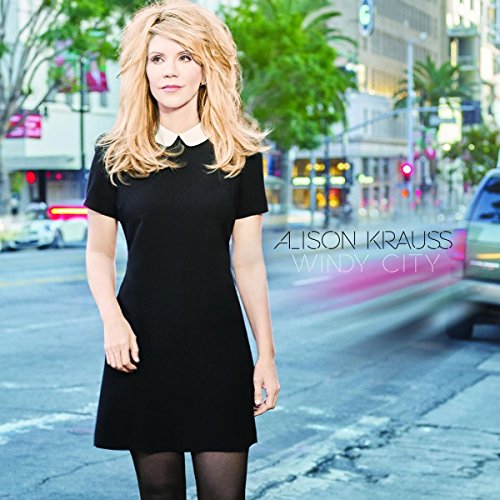 Windy City by Alison Krauss