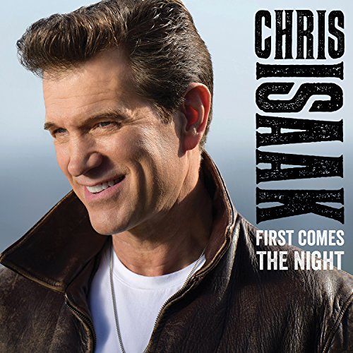 First Comes the Night by Chris Isaak Album Cover