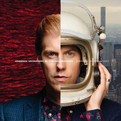 Zombies on Broadway by Andrew McMahon in the Wilderness