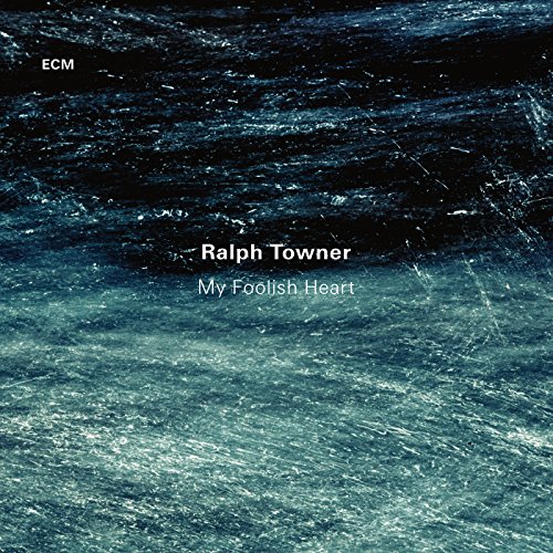 My Foolish Heart by Ralph Towner