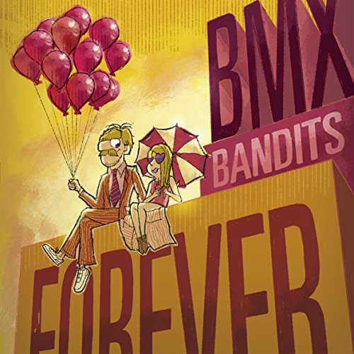 BMX Bandits Forever by BMX Bandits Album Cover