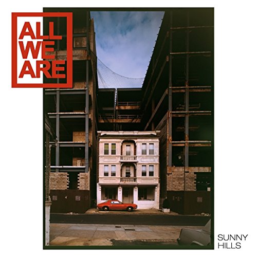 Sunny Hills by All We Are