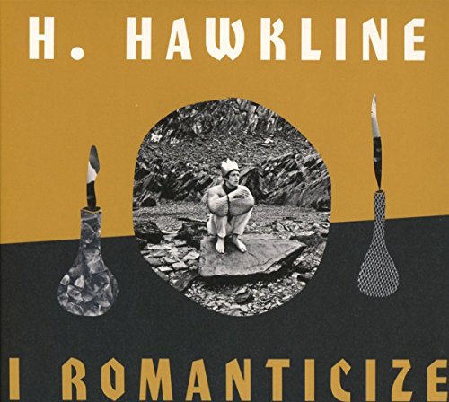 I Romanticize by H. Hawkline Album Cover
