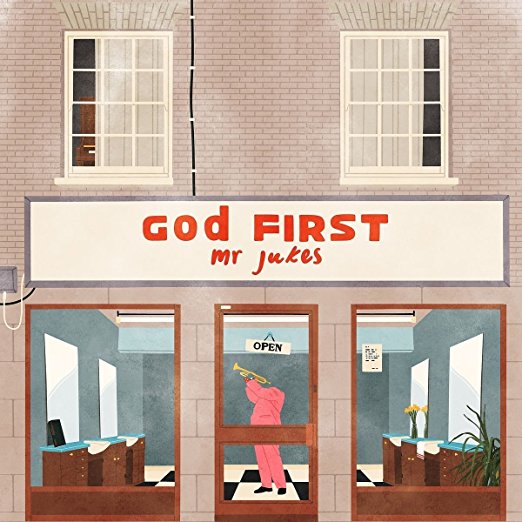 God First by Mr. Jukes