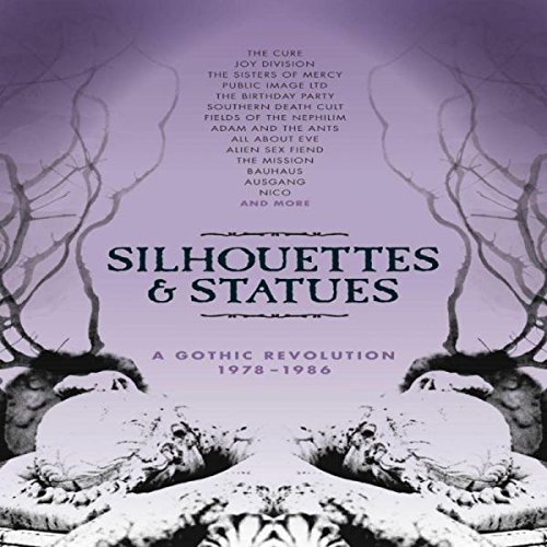 Silhouettes and Statues: A Gothic Revolution 1978-1986 [Box Set] by Various Artists Album Cover