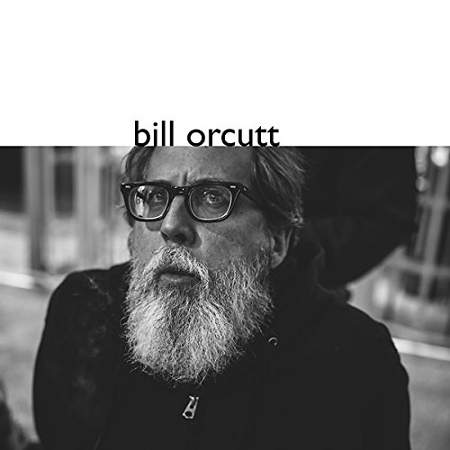 Bill Orcutt by Bill Orcutt Album Cover