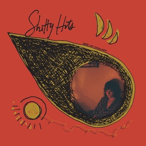 Shitty Hits by Katie von Schleicher
