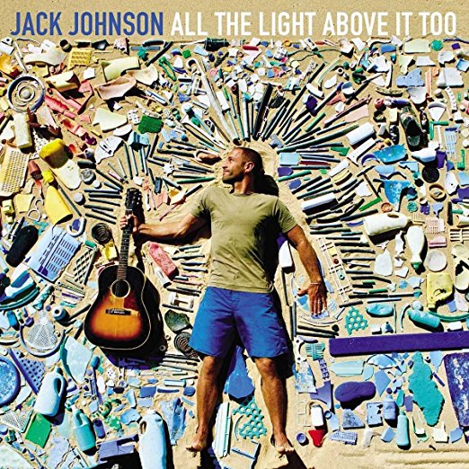 All the Light Above It Too by Jack Johnson