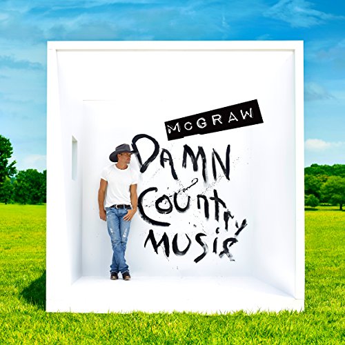 Damn Country Music by Tim McGraw