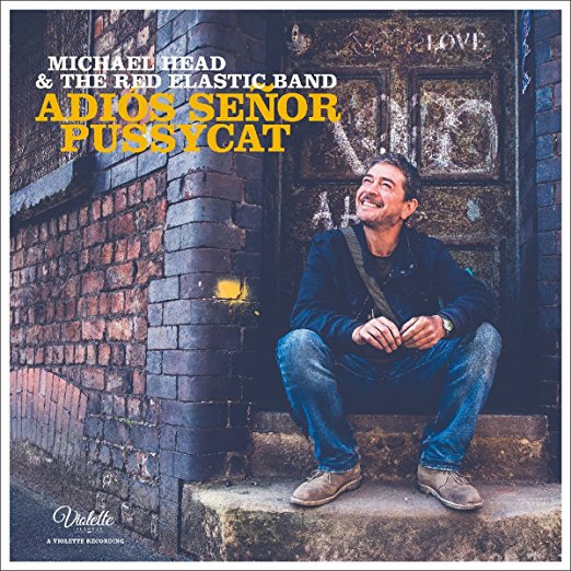 Adiós Señor Pussycat by Michael Head & The Red Elastic Band