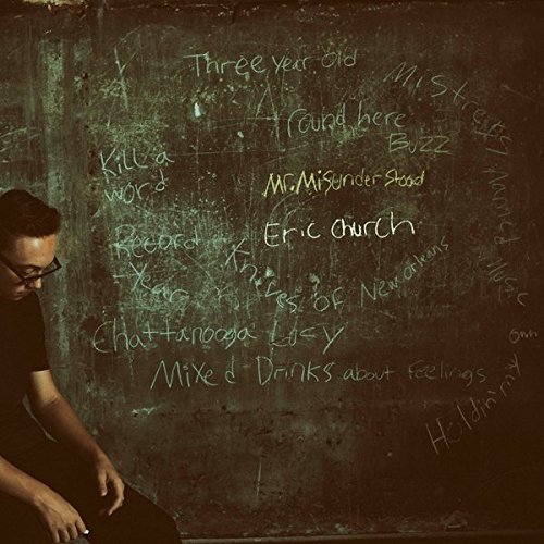 Mr. Misunderstood by Eric Church