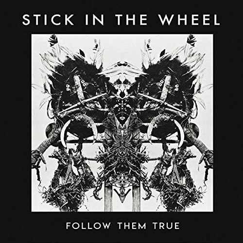 Follow Them True by Stick in the Wheel