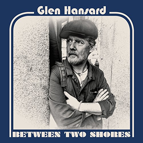 Between Two Shores by Glen Hansard Album Cover