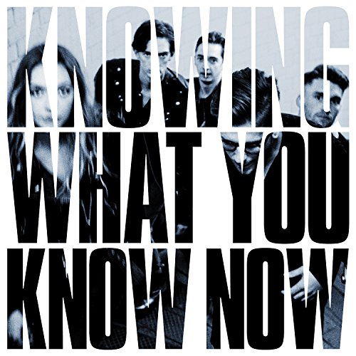 Knowing What You Know Now by Marmozets