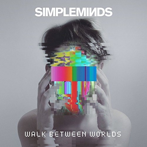 Walk Between Worlds by Simple Minds