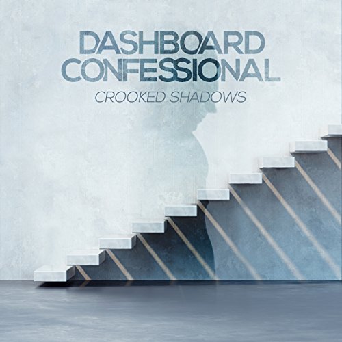 Crooked Shadows by Dashboard Confessional