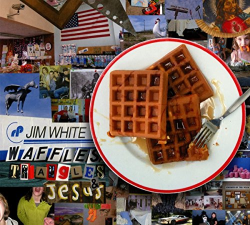 Waffles, Triangles & Jesus by Jim White
