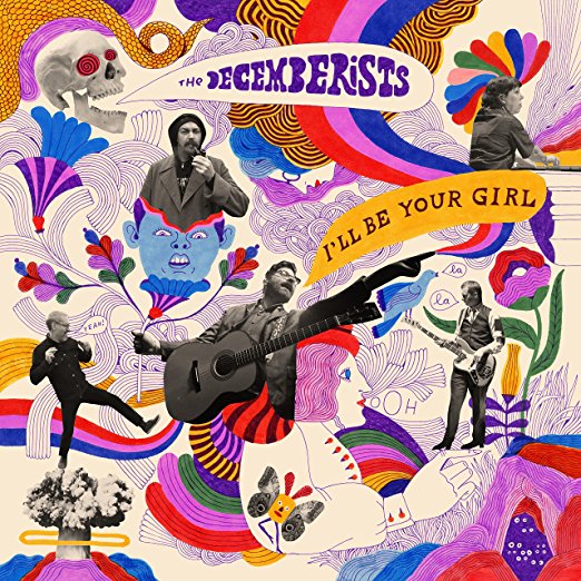 I'll Be Your Girl by The Decemberists