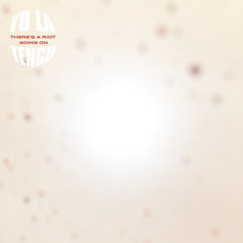 There's a Riot Going On by Yo La Tengo
