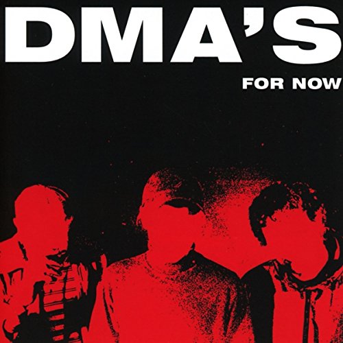 For Now by DMA's